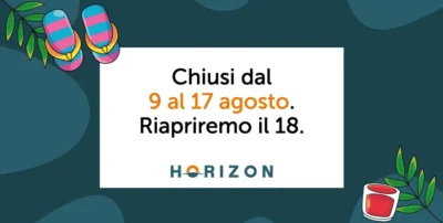 Chiusura estiva 2025 Horizon